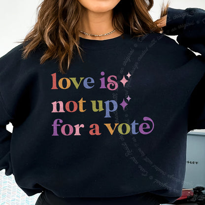 Love is not Up for a Vote Care & Resist Gildan crewneck sweatshirt in Black