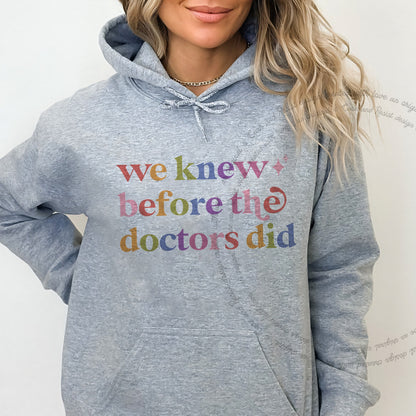 We Knew Before the Doctors Did Care & Resist Gildan hoodie in Sport Grey