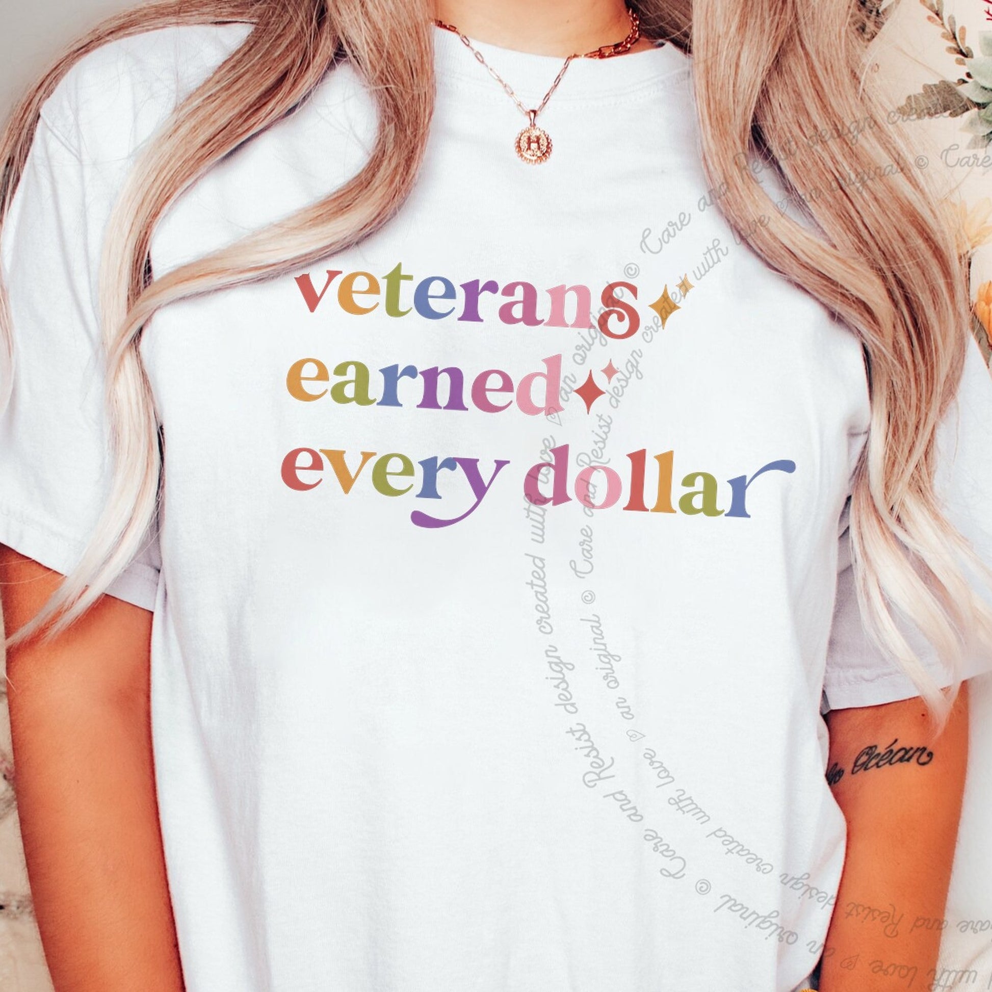 Veterans Earned Every Dollar Care & Resist rainbow Comfort Colors tee, White