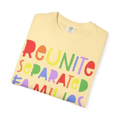 Reunite Separated Families Comfort Colors Unisex T-Shirt
