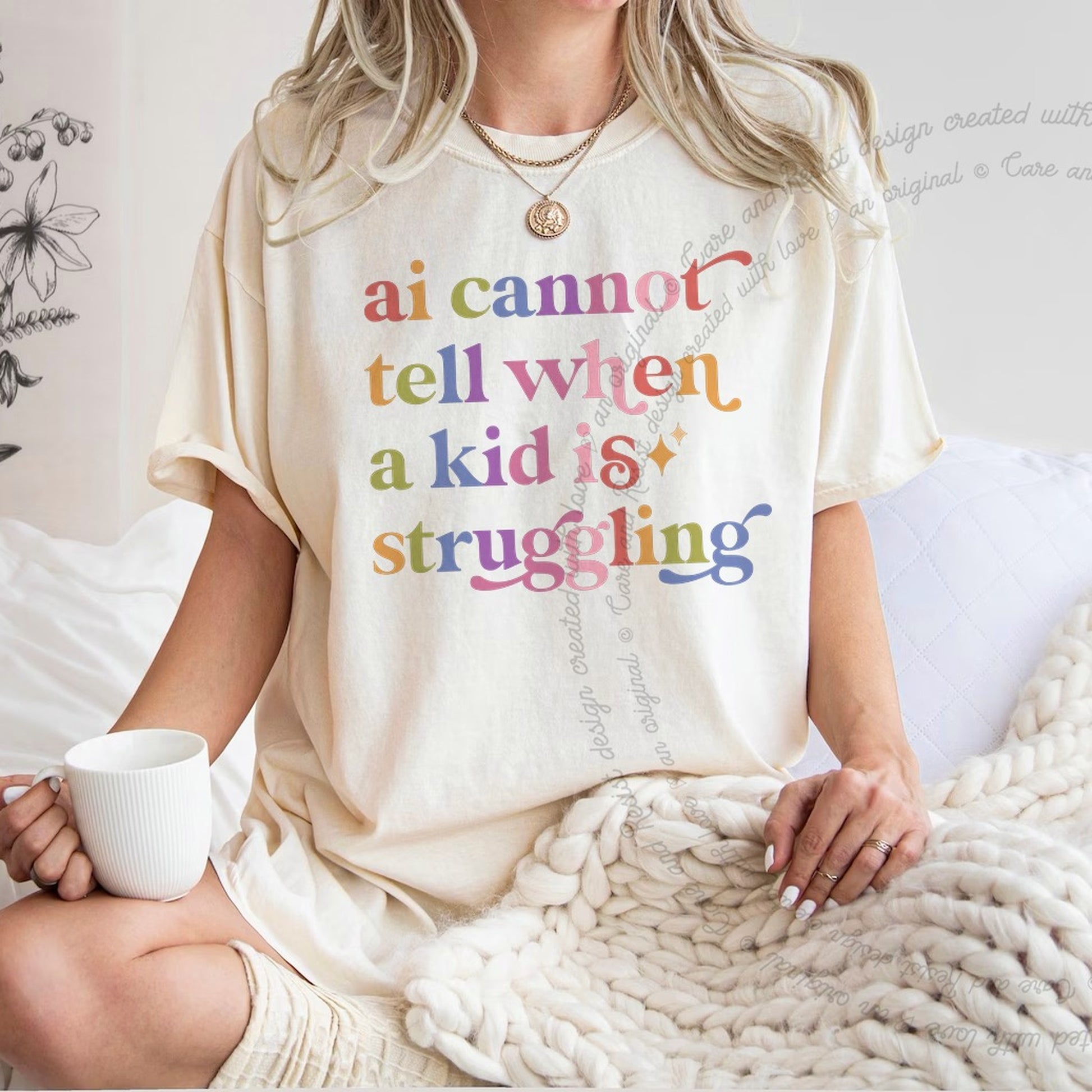 Ai Cannot Tell When a Kid is Struggling Care & Resist rainbow Comfort Colors tee, Ivory