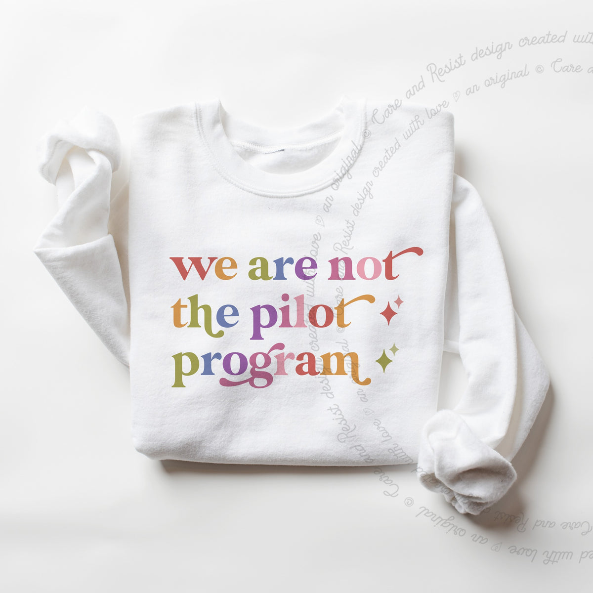 We are not the Pilot Program Care & Resist Gildan crewneck sweatshirt in White