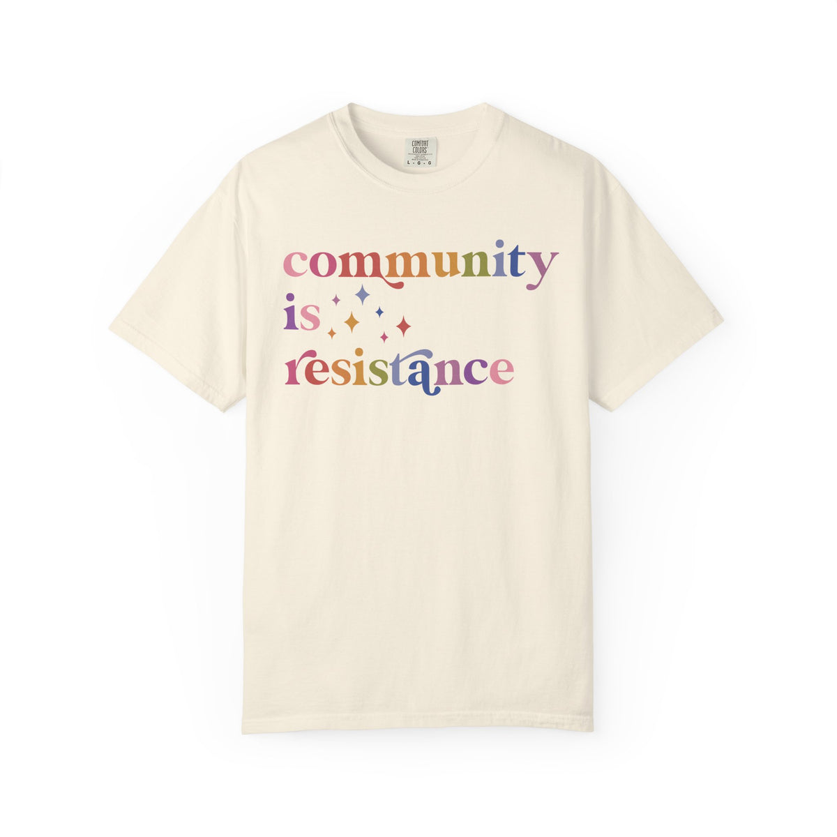 Community Is Resistance Comfort Colors Unisex T-Shirt