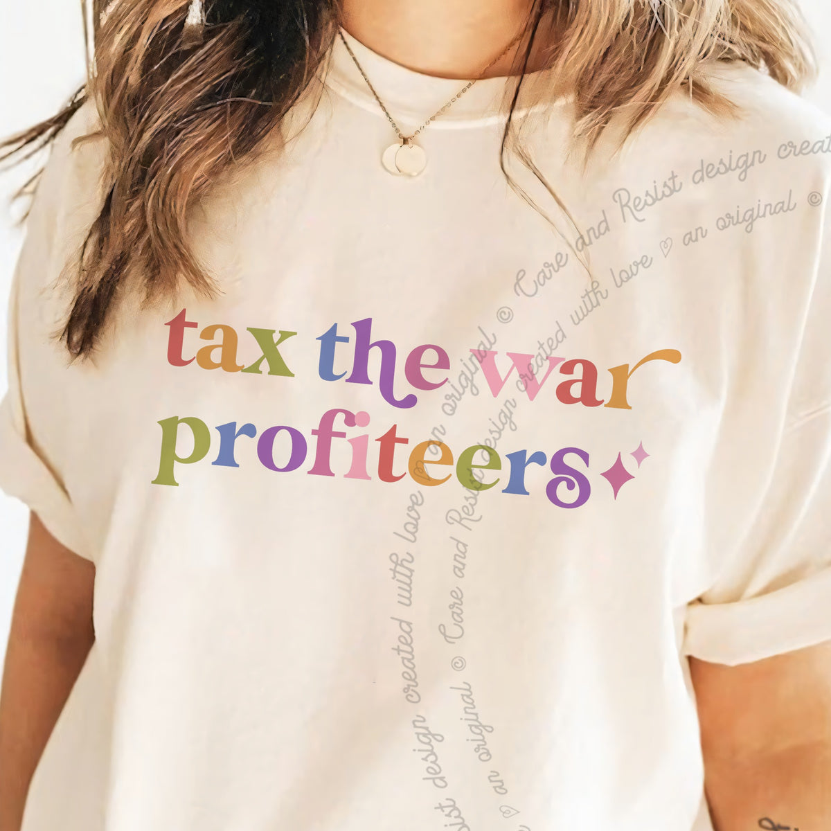 Tax the War Profiteers Care & Resist progressive t-shirt in Ivory