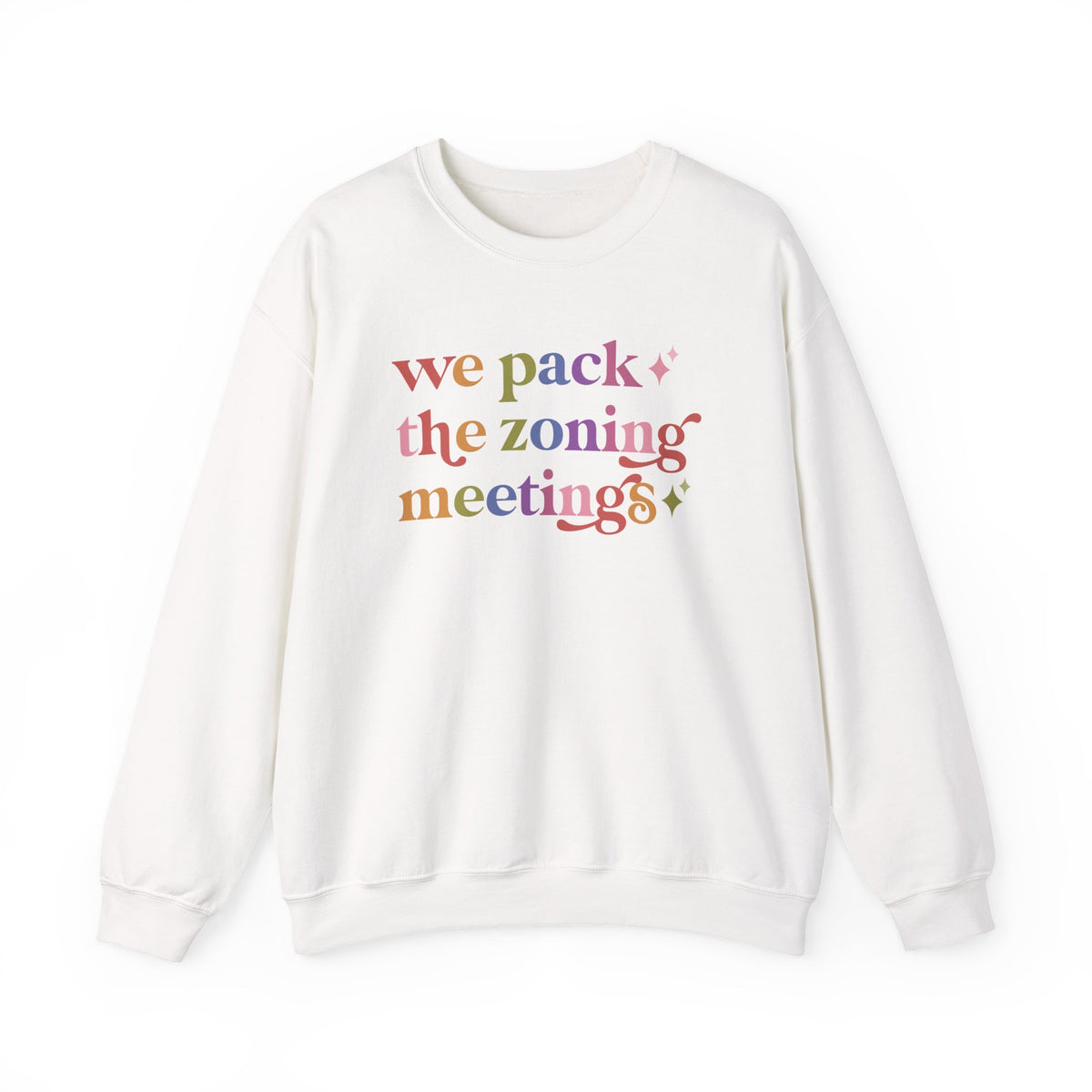 We Pack the Zoning Meetings Sweatshirt