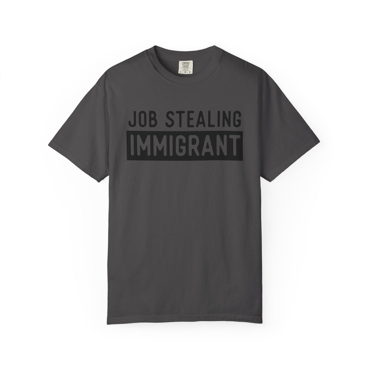 Job Stealing Immigrant Block Comfort Colors Unisex T-Shirt
