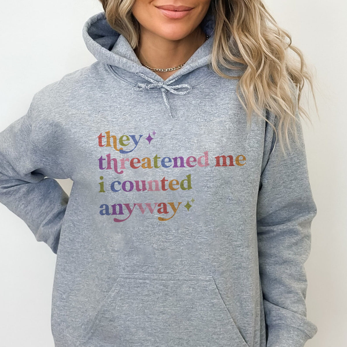 They Threatened Me I Counted Anyway Care & Resist Gildan hoodie in Sport Grey