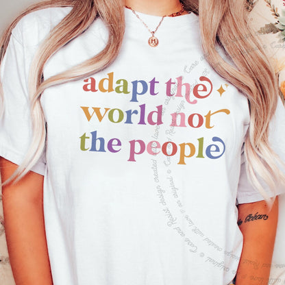 Adapt the World not the People Care & Resist rainbow tee