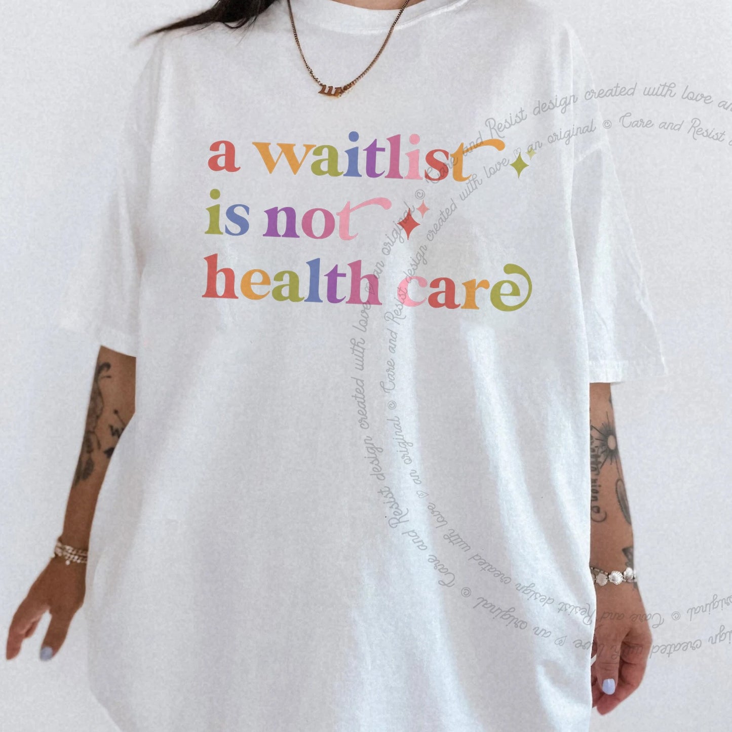 A Waitlist is not Health Care Care & Resist rainbow Comfort Colors tee, White