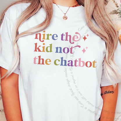 Hire the Kid not the Chatbot Care & Resist rainbow tee