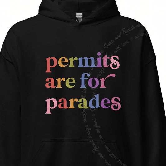 Permits are for Parades Care & Resist Gildan hoodie in Black