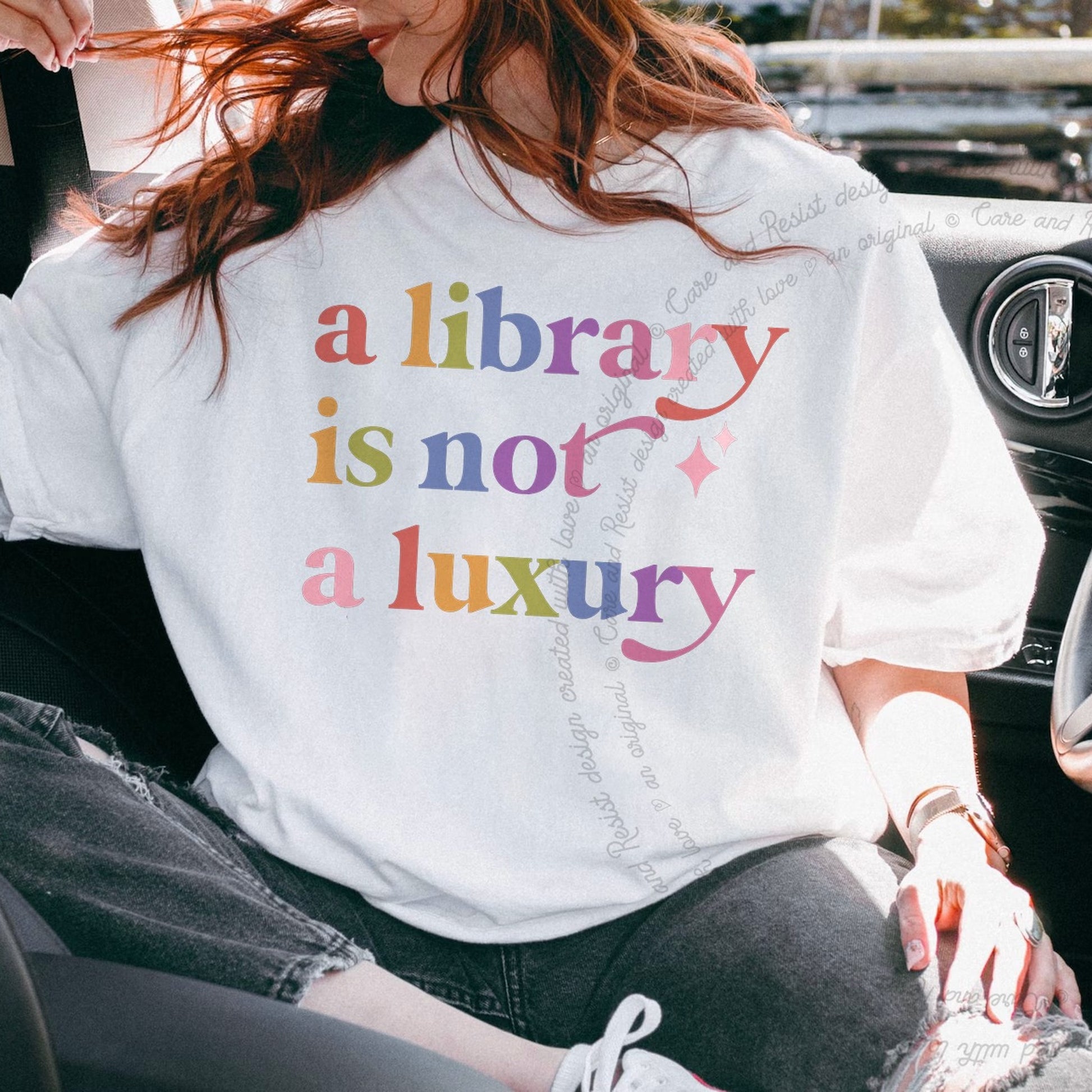 A Library is not a Luxury Care & Resist rainbow tee