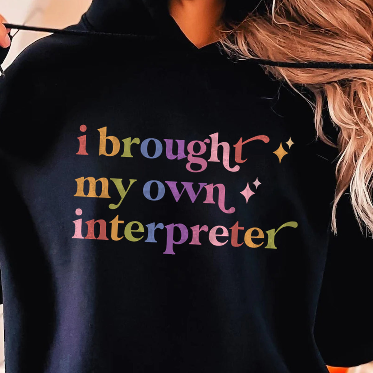 I Brought My Own Interpreter Care & Resist Gildan hoodie in Black