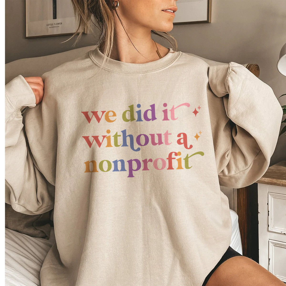 We Did It Without a Nonprofit Care & Resist Gildan crewneck sweatshirt in Sand
