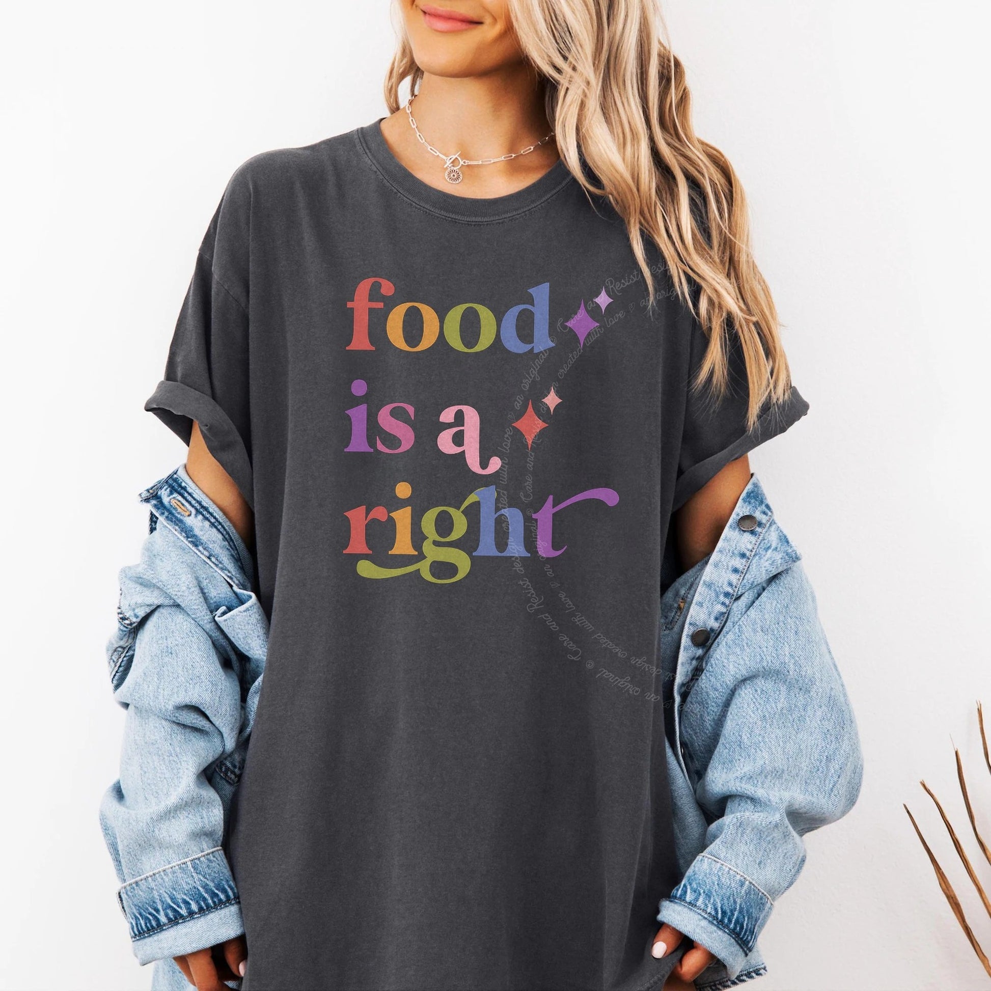 Food is a Right Care & Resist rainbow Comfort Colors tee, Graphite