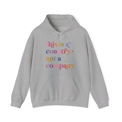 This Is a Country Not a Company Hoodie