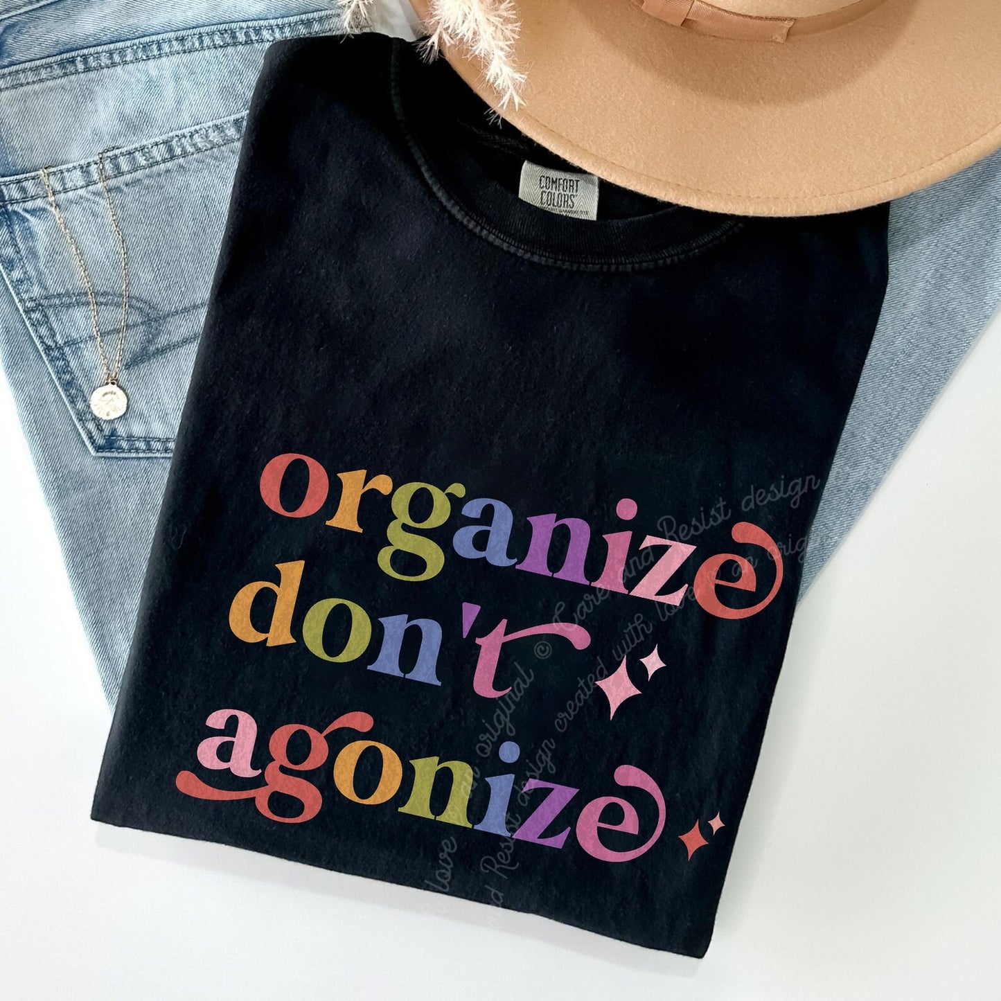 Organize Dont Agonize Care & Resist rainbow Comfort Colors tee, Black