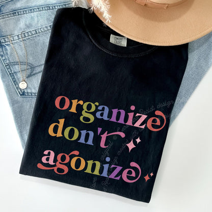 Organize Dont Agonize Care & Resist rainbow Comfort Colors tee, Black