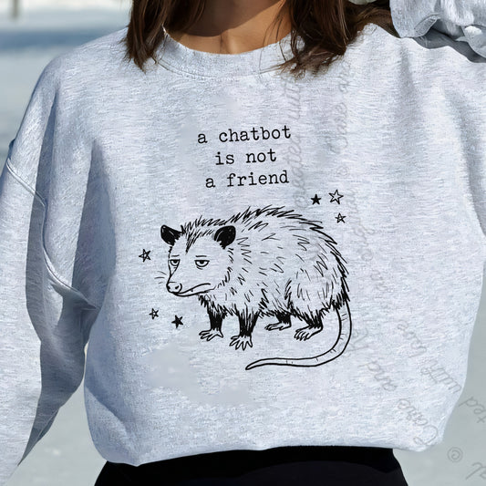A Chatbot is not a Friend Possum Care & Resist Gildan crewneck sweatshirt in Sport Grey