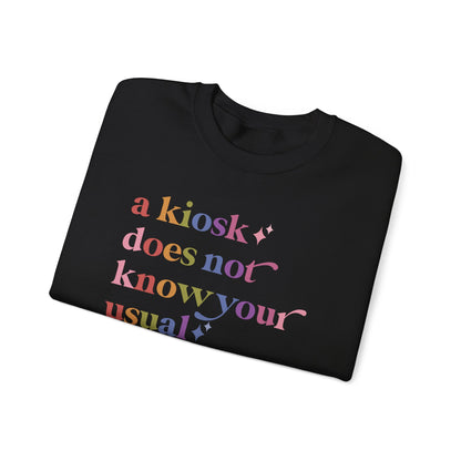 A Kiosk Does not Know Your Usual Sweatshirt