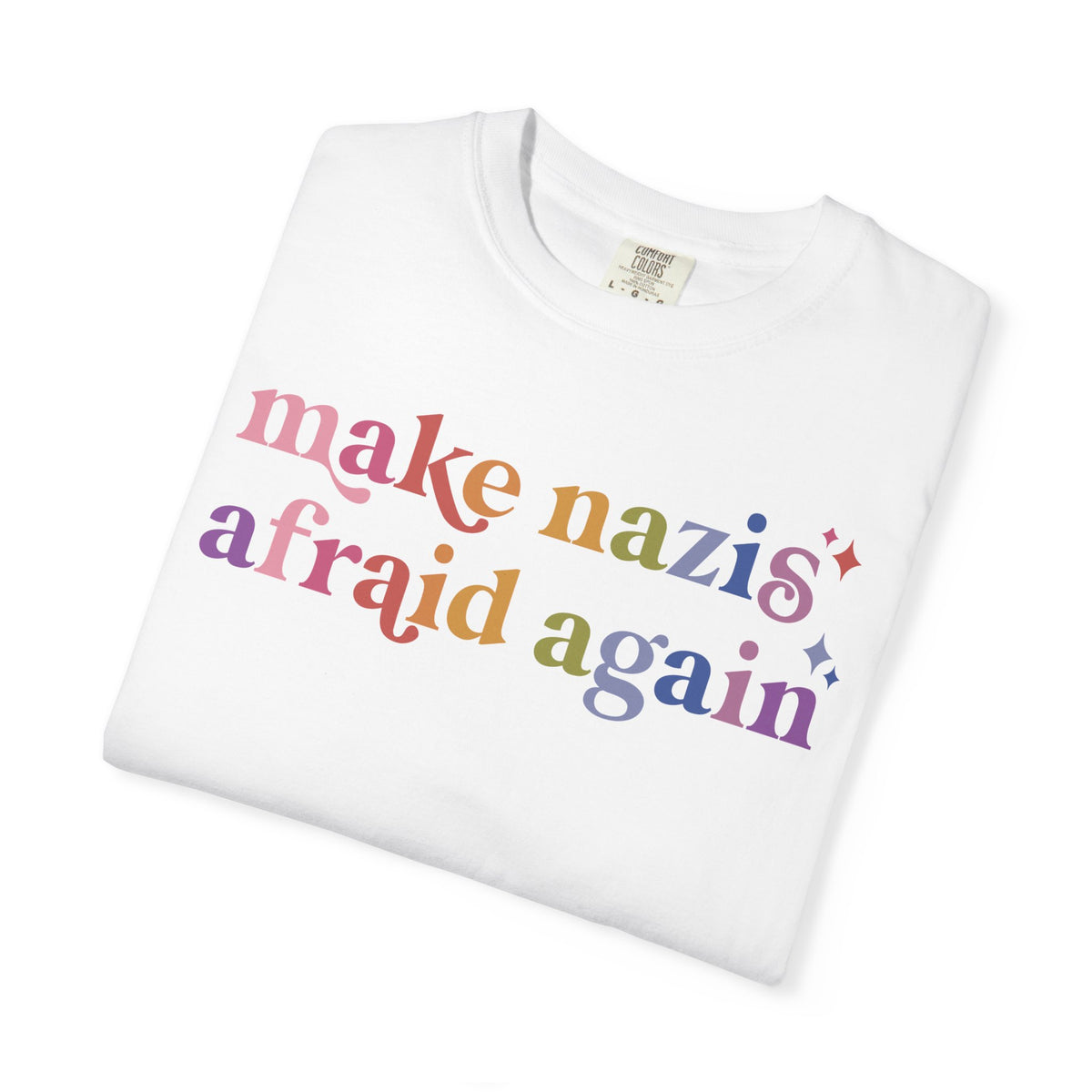 Make Nazis Afraid Again Comfort Colors Unisex T-Shirt