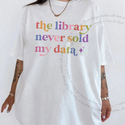 The Library Never Sold My Data Care & Resist rainbow Comfort Colors tee, White