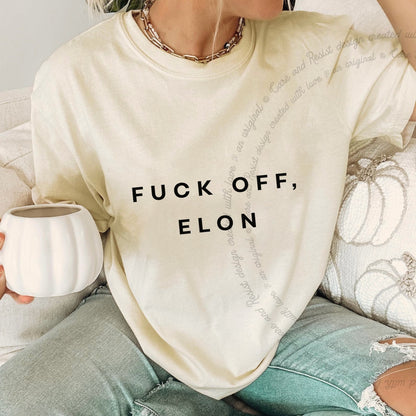 Fuck Off, Elon Care & Resist progressive t-shirt in Ivory