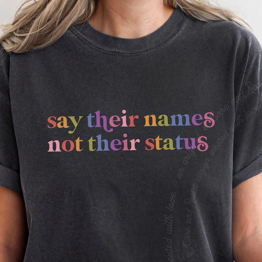 Say Their Names not Their Status Care & Resist progressive t-shirt in Graphite