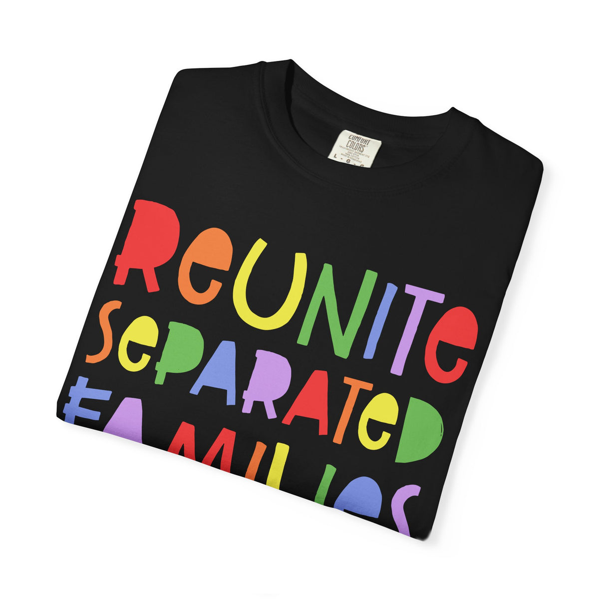 Reunite Separated Families Comfort Colors Unisex T-Shirt