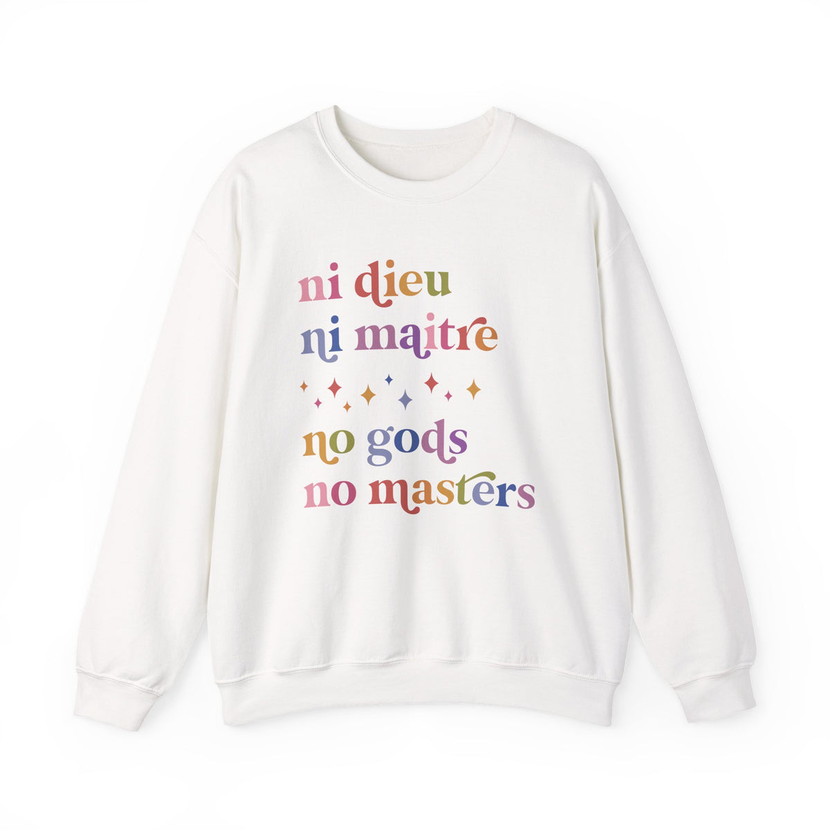 Ni Dieu Ni Maitre No Gods No Masters Sweatshirt