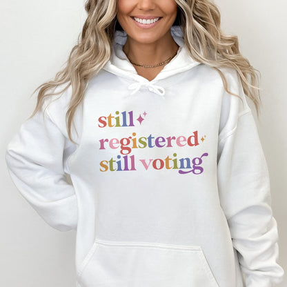 Still Registered Still Voting Care & Resist Gildan hoodie in White