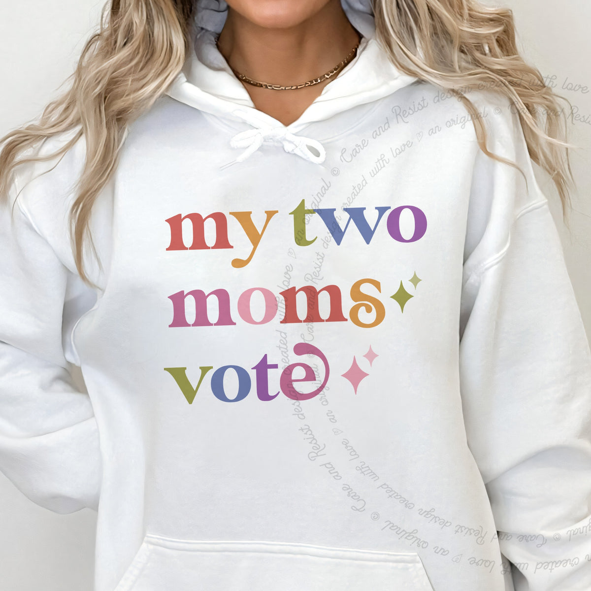 My Two Moms Vote Care & Resist Gildan hoodie in White
