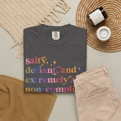 Salty, Defiant, and Extremely Non-compliant Comfort Colors Unisex T-Shirt