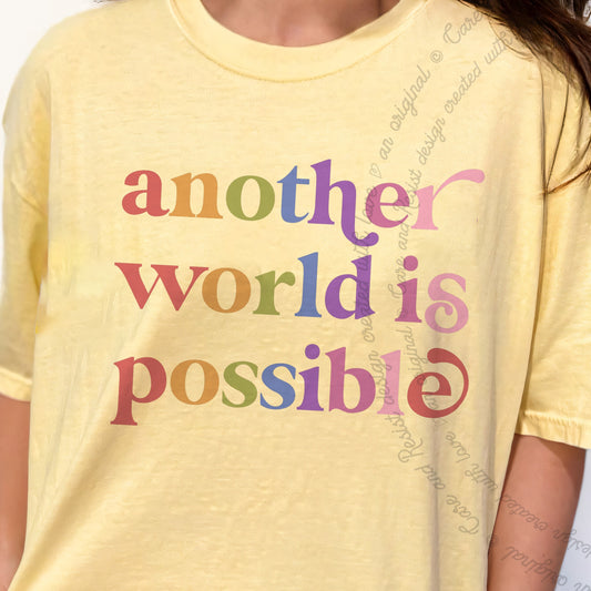 Another World is Possible Care & Resist progressive t-shirt in Banana