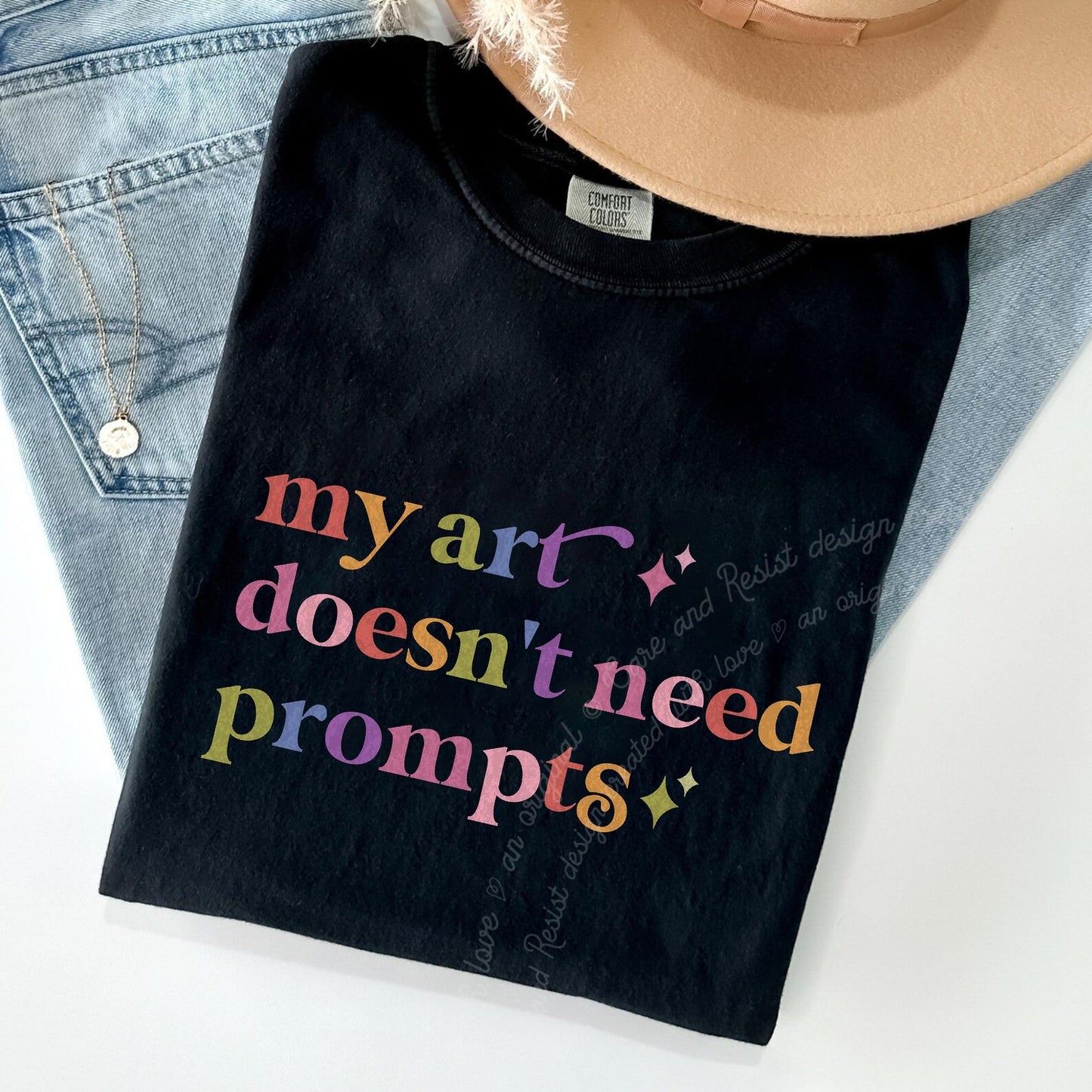 My Art Doesnt Need Prompts Care & Resist rainbow Comfort Colors tee, Black