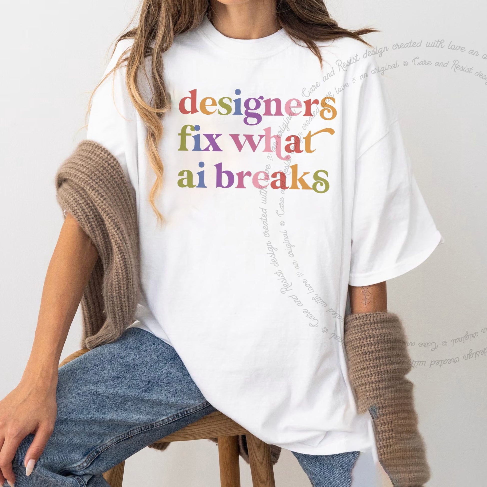 Designers Fix What Ai Breaks Care & Resist rainbow Comfort Colors tee, White