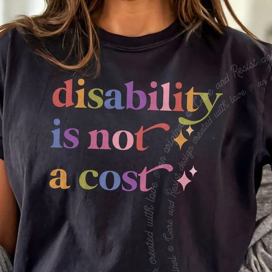Disability is not a Cost Care & Resist progressive t-shirt in Black