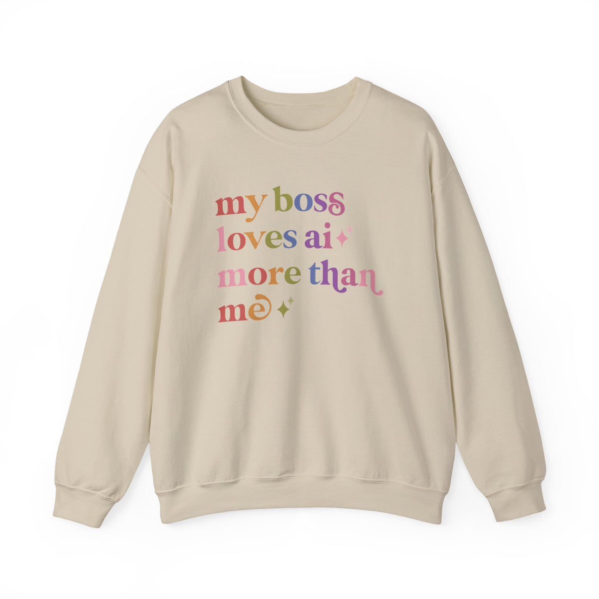 My Boss Loves Ai More Than Me Sweatshirt