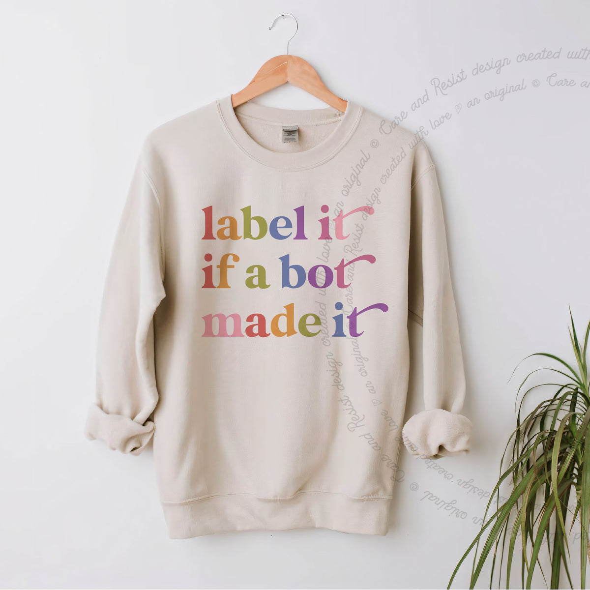 Label It If a Bot Made It Care & Resist Gildan crewneck sweatshirt in Sand
