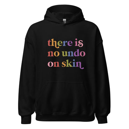 There is No Undo on Skin Care & Resist Gildan hoodie in Black