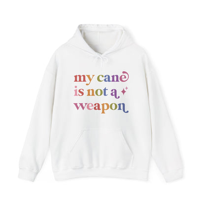 My Cane is not a Weapon Hoodie