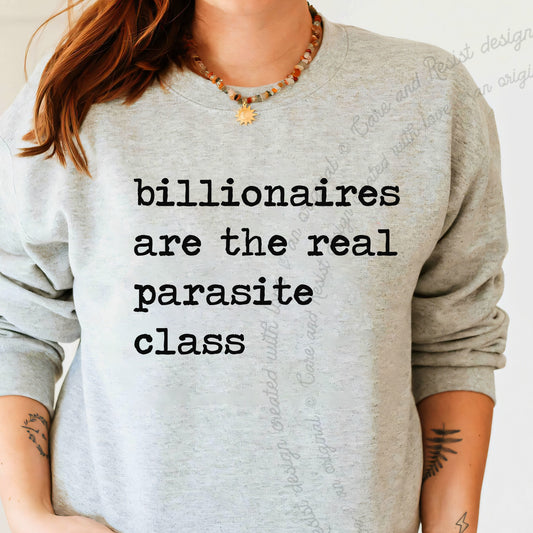 Billionaires are the Real Parasite Class Care & Resist Gildan crewneck sweatshirt in Sport Grey