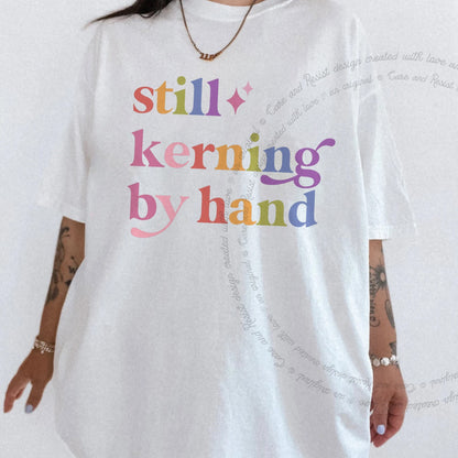 Still Kerning By Hand Care & Resist rainbow Comfort Colors tee, White
