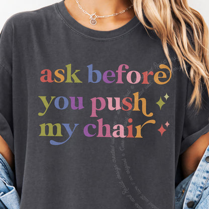 Ask Before You Push My Chair Care & Resist progressive t-shirt in Graphite