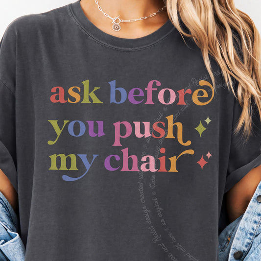 Ask Before You Push My Chair Care & Resist progressive t-shirt in Graphite