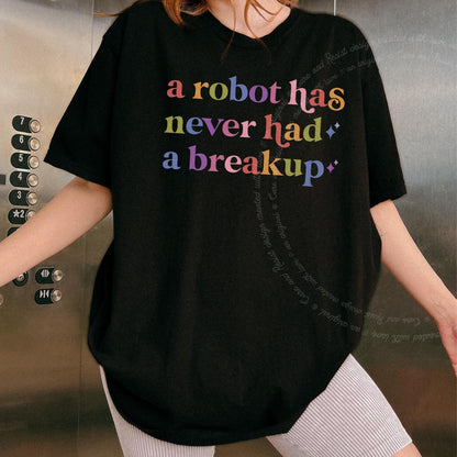 A Robot Has Never Had a Breakup Care & Resist rainbow Comfort Colors tee, Black