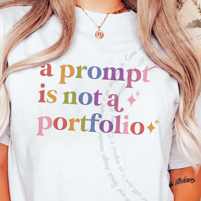 A Prompt is not a Portfolio Care & Resist progressive t-shirt in White