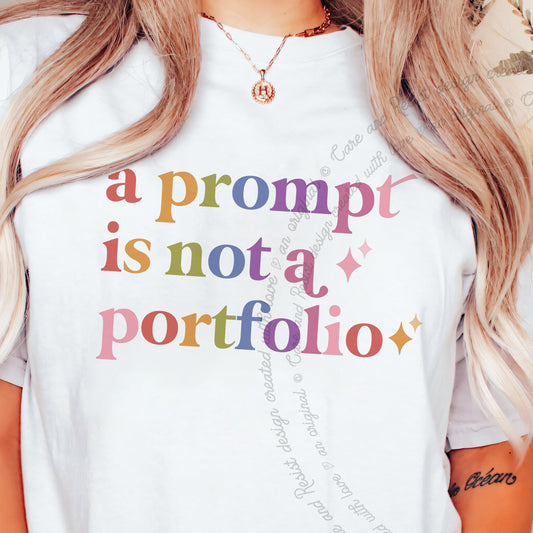 A Prompt is not a Portfolio Care & Resist progressive t-shirt in White