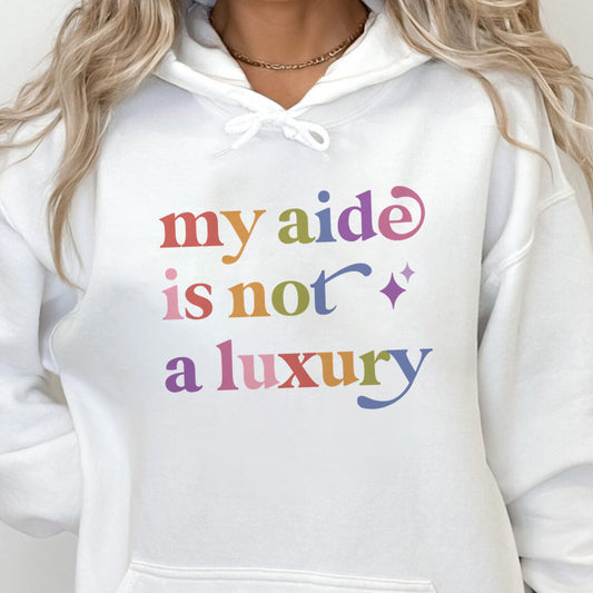 My Aide is not a Luxury Care & Resist Gildan hoodie in White