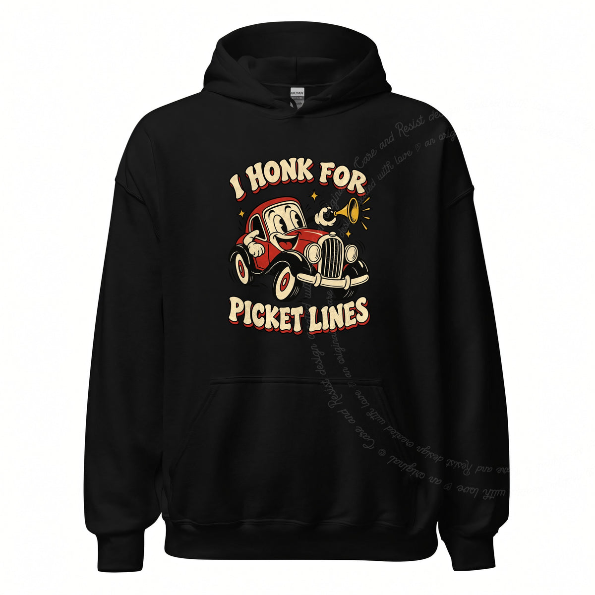I Honk for Picket Lines Cartoon Care & Resist Gildan hoodie in Black